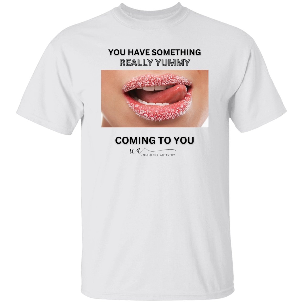 Yummy T-Shirt - UnlimitedArtistry